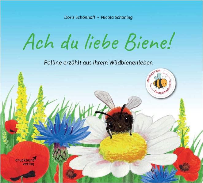 ACH DU LIEBE BIENE: Polline erzählt aus ihrem Wildbienenleben