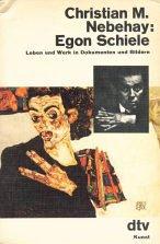 Egon Schiele. Leben und Werk in Dokumenten und Bildern.