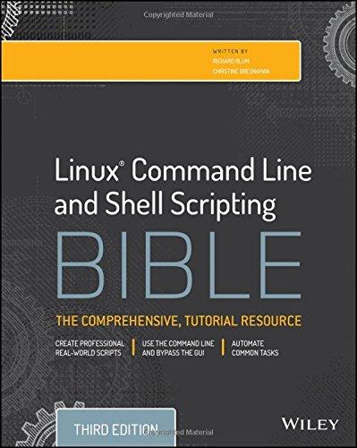 Linux Command Line and Shell Scripting Bible