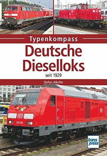 Deutsche Dieselloks: seit 1929 (Typenkompass)