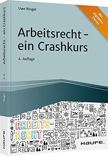 Arbeitsrecht - ein Crashkurs (Haufe Fachbuch)