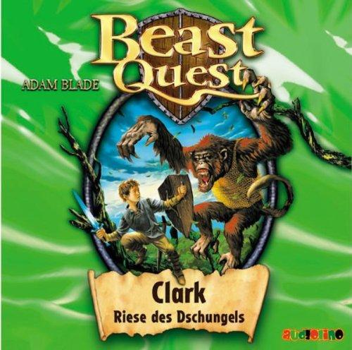 Beast Quest: Clark, Riese des Dschungels