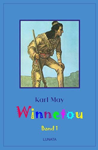 Winnetou: Band 1 (Klassiker der Kinder- und Jugendliteratur)