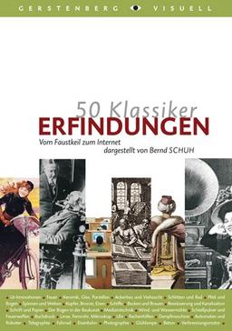 50 Klassiker Erfindungen: Vom Faustkeil bis zum Internet