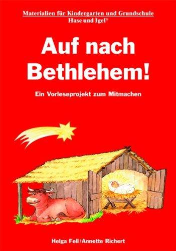 Auf nach Bethlehem!: Ein Vorleseprojekt zum Mitmachen