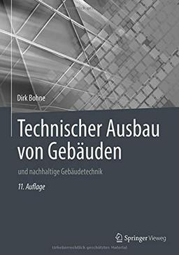 Technischer Ausbau von Gebäuden: und nachhaltige Gebäudetechnik