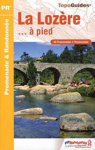 La Lozère... à pied : 46 promenades & randonnées