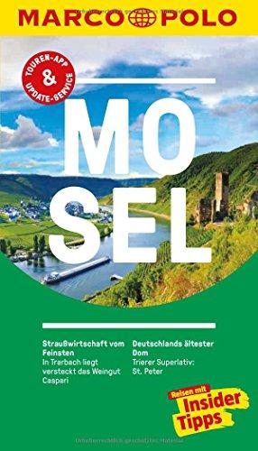 MARCO POLO Reiseführer Mosel: Reisen mit Insider-Tipps. Inklusive kostenloser Touren-App & Update-Service