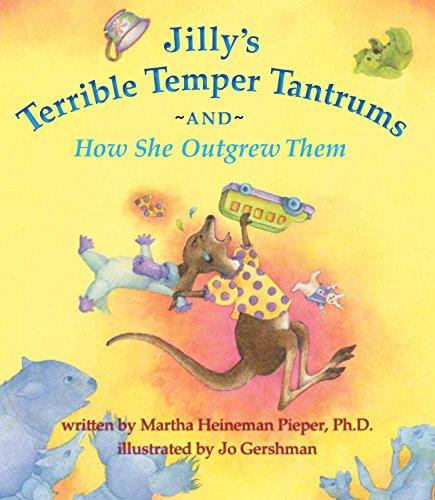 Jilly's Terrible Temper Tantrums and How She Outgrew Them