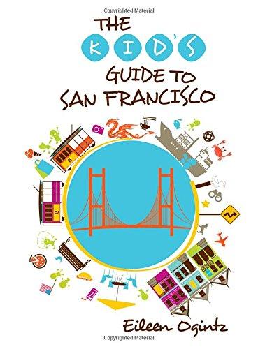 Kid's Guide to San Francisco (Kid's Guides)