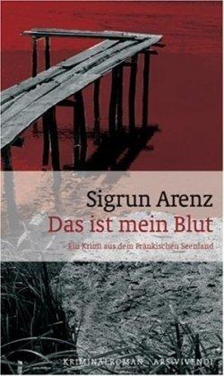 Das ist mein Blut: Ein Krimi aus dem Fränkischen Seenland