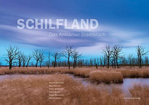 Schilfland: Das Anklamer Stadtbruch