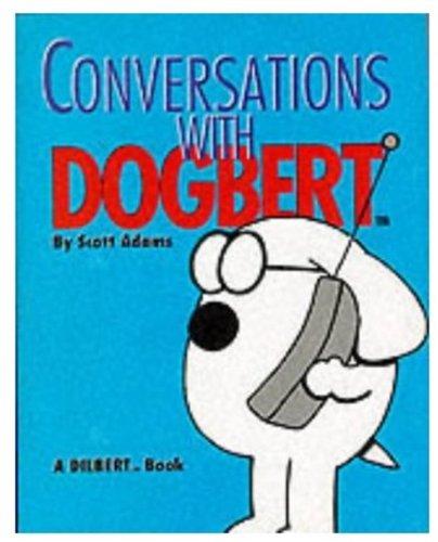 Conversations with Dogbert (Mini Dilbert)