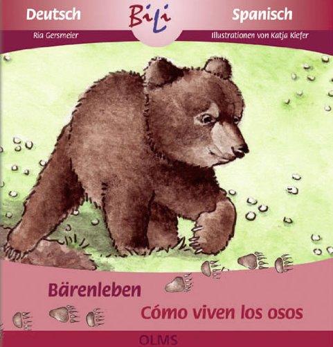 Bärenleben /Cómo viven los osos: Deutsch-spanische Ausgabe.