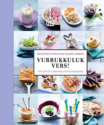 Vurrukkuluk vers!: het grote Larousse fruit kookboek