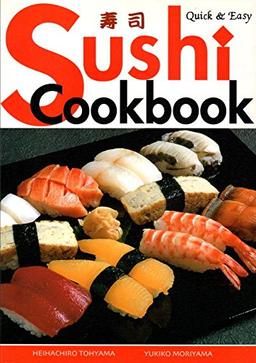 Quick & Easy Sushi Cookbook: Quick and Easy (Quick & Easy Cookbooks Series)