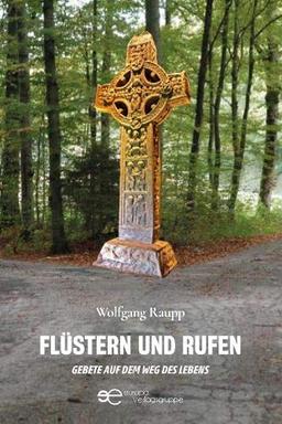 FLÜSTERN UND RUFEN: GEBETE AUF DEM WEG DES LEBENS (Globus)