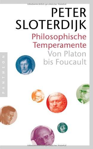 Philosophische Temperamente: Von Platon bis Foucault