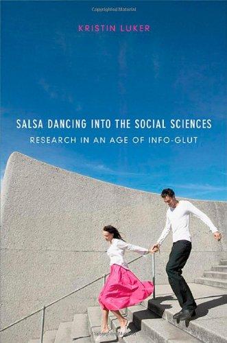 Salsa Dancing Into the Social Sciences: Research in an Age of Info-Glut