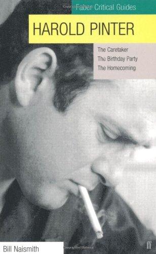 Harold Pinter: "The Caretaker", "Birthday Party", "The Homecoming" (Faber Critical Guides)