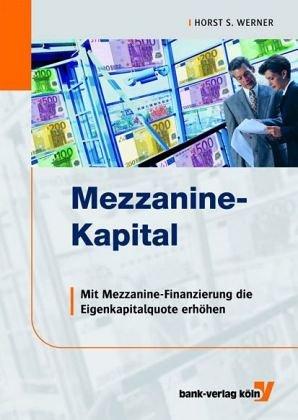 Mezzanine-Kapital: Mit Mezzanine-Finanzierung die Eigenkapitalquote erhöhen