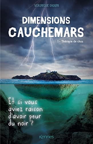 Dimensions cauchemars. Vol. 1. Thérapie de choc