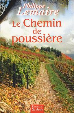 Ciel de vendanges. Vol. 2. Le chemin de poussière