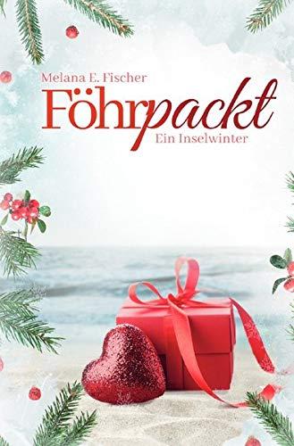 Föhr Reihe: Föhrpackt Ein Inselwinter