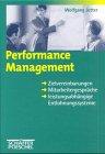 Performance Management: Zielvereinbarungen, Mitarbeitergespräche und leistungsabhängige Entlohnungssysteme