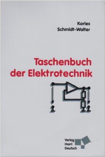 Taschenbuch der Elektrotechnik: Grundlagen und Elektronik