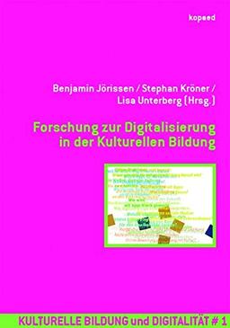 Forschung zur Digitalisierung in der Kulturellen Bildung (Kulturelle Bildung)