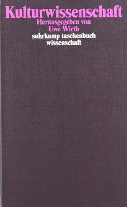 Kulturwissenschaft: Eine Auswahl grundlegender Texte (suhrkamp taschenbuch wissenschaft)