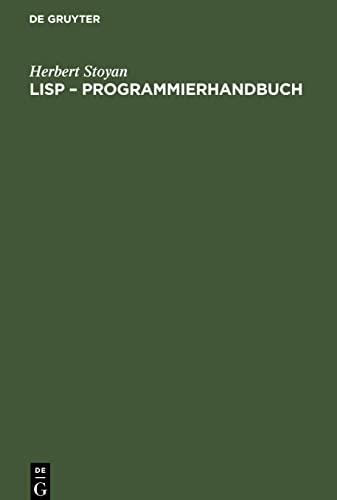 LISP - Programmierhandbuch: Eine Sprache für die nichtnumerische Informationsverarbeitung