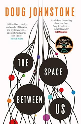 The Space Between Us: This year's most life-affirming, awe-inspiring read – Selected for BBC 2 Between the Covers 2023 (The Enceladons Trilogy, Band 1)