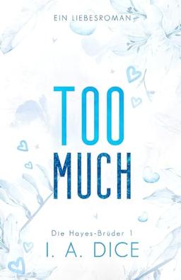 Too Much: Die Hayes-Brüder 1 (Deutsche Ausgabe)