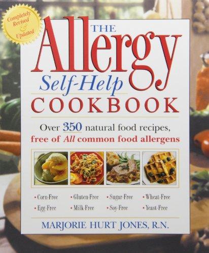 The Allergy Self-Help Cookbook: Over 325 Natural Foods Recipes, Free of All Common Food Allergens: Wheat-Free, Milk-Free, Egg-Free, Corn-Free, Sugar-F