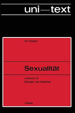 Sexualität: Lehrbuch für Biologen und Mediziner (uni-texte) (German Edition)