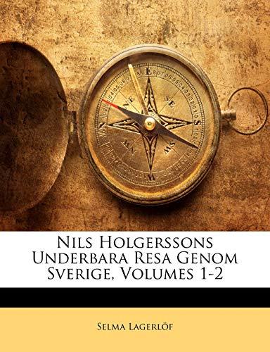 Nils Holgerssons Underbara Resa Genom Sverige, Volumes 1-2