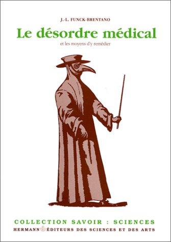 Le Désordre médical et les moyens d'y remédier