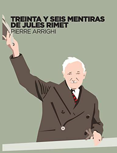 Treinta y seis mentiras de Jules Rimet: Crítica del influyente libro "Historia maravillosa de la Copa del Mundo"