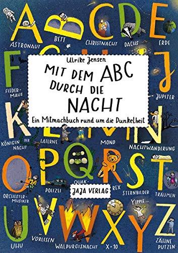 Mit dem ABC durch die Nacht: Ein Mitmachbuch rund um die Dunkelheit