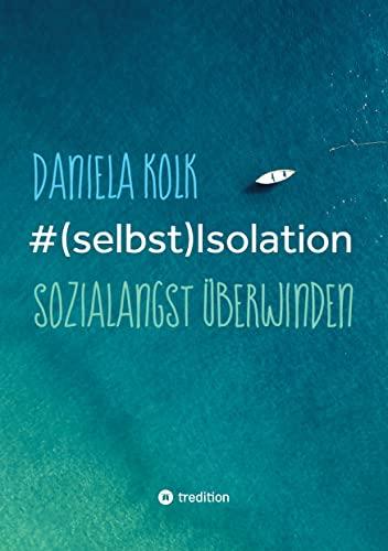 #(selbst)Isolation: Sozialangst überwinden