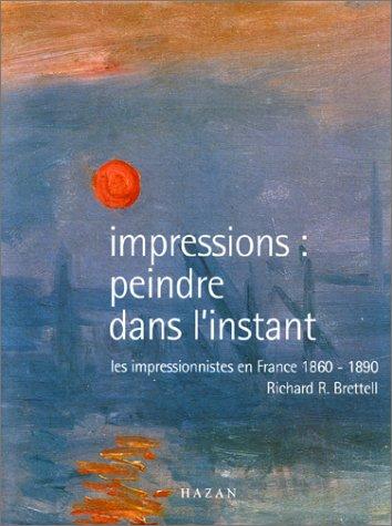 Impressions, peindre dans l'instant : les impressionnistes en France 1860-1890 : exposition, Londres, National Gallery, 1er nov. 2000-28 janv. 2001