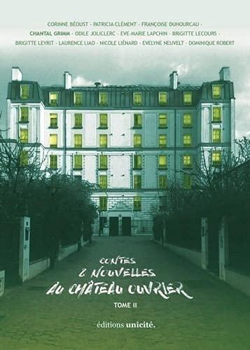 Contes & nouvelles au Château ouvrier. Vol. 2