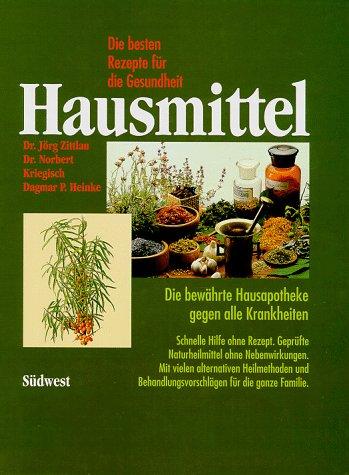 Hausmittel. Die besten Rezepte für die Gesundheit