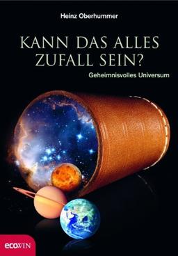 Kann das alles Zufall sein?: Geheimnisvolles Universum