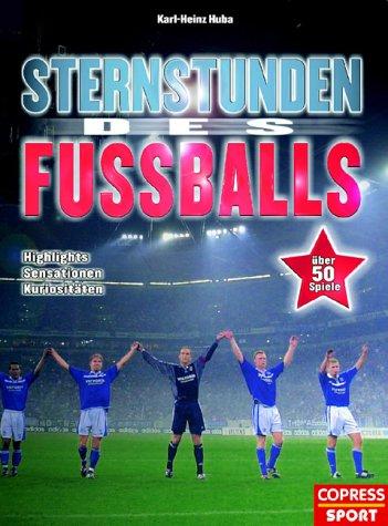 Sternstunden des Fußballs