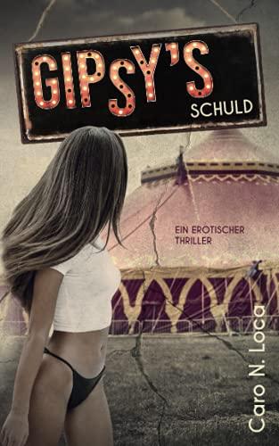 Gipsy's Schuld: Ein erotischer Thriller