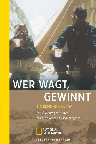 Wer wagt, gewinnt: Die Autobiografie des Mount-Everest-Erstbesteigers