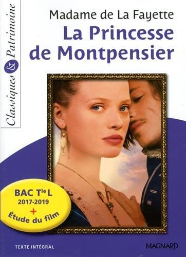 La princesse de Montpensier : texte intégral : bac terminale L 2017-2019 + étude du film